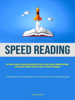 Speed Reading: The book on how to read and understand faster, recall more, comprehend more, and increase memory using the most efficient approaches (A Comprehensive Guide for Beginners: Quick and Easy Tips to Increase Reading Speed)
