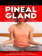 Pineal Gland: Unlock Greater Awareness and Connect (Essential Guide About the Third Eye Awakening and Achieving Spiritual Enlightenment)