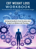 CBT Weight Loss Workbook : The Revolutionary CBT Blueprint for Sustainable Weight Mastery: Integrating Nutrition Science and Cognitive Behavioral Therapy