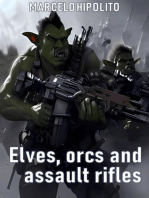 Elves, Orcs and Assault Rifles