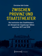 Zwischen Provinz und Staatstheater: Die Institution des Stadttheaters am Beispiel der Augsburger Bühne zwischen 1877 und 2018