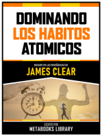 Dominando Lo Habitos Atomicos - Basado En Las Enseñanzas De James Clear