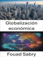 Globalización económica: Comprender la globalización económica, navegar por un mundo sin fronteras