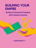 Building Your Empire: Achieve Financial Freedom with Passive Income