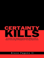 Certainty Kills: A Primer for Approaching the Bible with a God-honoring & Neighbor-loving Openness