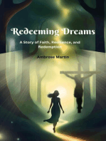 Redeeming Dreams: A Story of Faith, Resilience, and Redemption