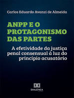 ANPP e o Protagonismo das Partes: a efetividade da justiça penal consensual à luz do princípio acusatório