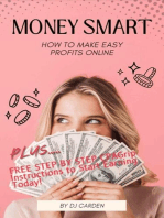 Money Smart: How To Make Easy Profits Online