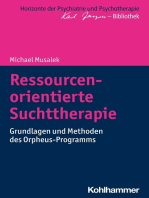 Ressourcenorientierte Suchttherapie: Grundlagen und Methoden des Orpheus-Programms