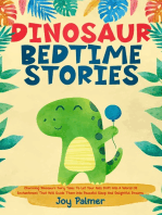 Dinosaur Bedtime Stories: Charming Dinosaur Fairy Tales To Let Your Kids Drift Into A World Of Enchantment That Will Guide Them Into Peaceful Sleep And Delightful Dreams.