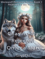 Chasing My Rejected Omega Mate: Rejected by My Mate