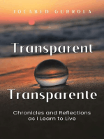 TRANSPARENT - TRANSPARENTE: Chronicles and Reflections as I Learn to Live