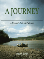 A Journey A Rafter's Life in Pictures