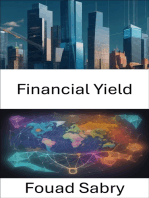 Financial Yield: Mastering Financial Yield, Your Roadmap to Prosperity