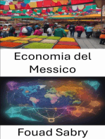 Economia del Messico: Scoprire il tessuto economico del Messico: dalla storia all'influenza globale
