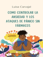 Como Controlar La Ansiedad Y Los Ataques De Pánico Sin Fármacos