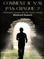 Comment je n'ai pas craqué ?: Histoire inspirée de faits réels