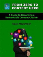 From Zero To Content Hero: A Guide to Becoming a Remarkable Content Creator