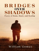 Bridges Over Shadows: Poetry of Home, Heart, and Healing