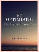 Be Optimistic - The Key to a Happy Life