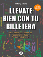 Llevate bien con tu billetera: Diez pasos para construir y sostener un futuro financiero brillante