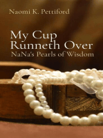 My Cup Runneth Over: NaNa's Pearls of Wisdom