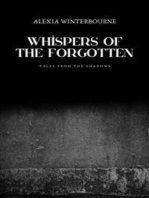 Whispers of the Forgotten: Tales from the Shadows