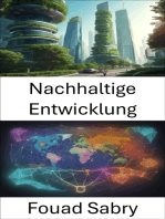 Nachhaltige Entwicklung: Auf dem Weg in eine grünere, gerechtere und wohlhabendere Zukunft