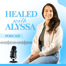 Healed with Alyssa