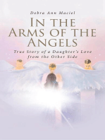 In the Arms of the Angels: True Story of a Daughter's Love from the Other Side