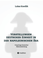 Vorstellungen deutscher Einheit in der napoleonischen Ära: Ursprünge deutscher Nationswerdung