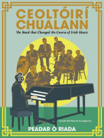 Ceoltóirí Chualann: The Band that Changed the Course of Irish Music —Includes 400 Musical Arrangements