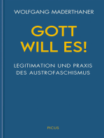 Gott will es!: Legitimation und Praxis des Austrofaschismus