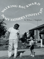 Walking Backward in My Father's Footsteps
