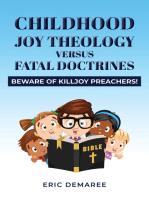 Childhood Joy Theology versus Fatal Doctrines