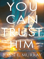 You Can TRUST Him:
