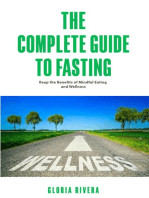 The Complete Guide to Fasting: Reap the Beneﬁts of Mindful Eating, Wellness and Spirituality