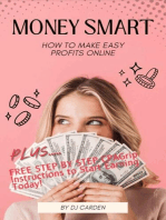 Money Smart: How To Make Easy Profits Online