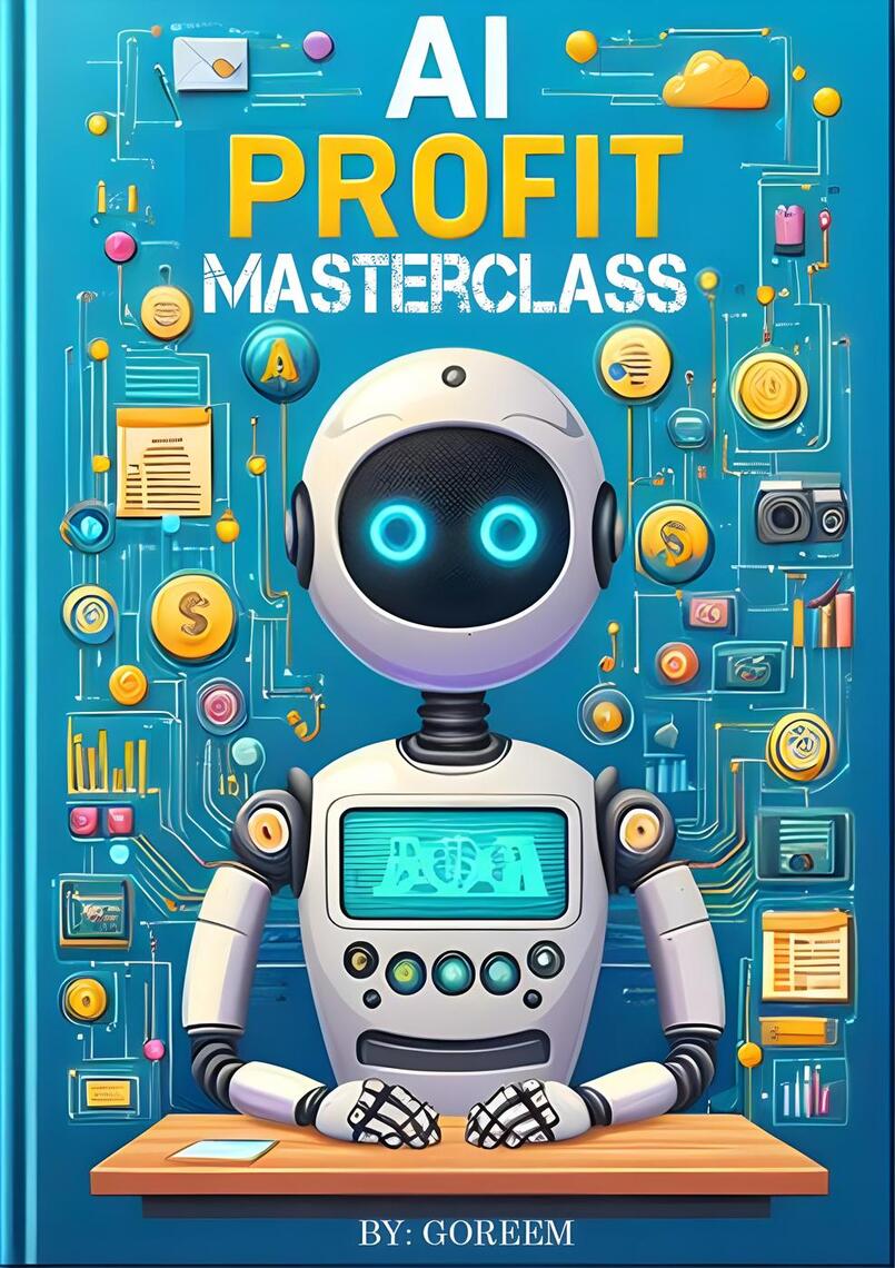 AI Profit Masterclass by Goreem (Ebook) - Read free for 30 days