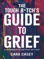 The Tough B*tch's Guide to Grief