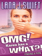 OMG! Karen has a What?! (Finding a Futa)
