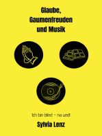 Glaube, Gaumenfreuden und Musik: Ich bin Blind! na und? 