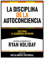 La Disciplina De La Autoconciencia - Basado En Las Enseñanzas De Ryan Holiday: Cultivar La Sabiduria Interior