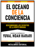 El Oceano De La Conciencia - Basado En Las Enseñanzas De Yuval Noah Harari: Descubriendo Los Secretos De La Mente Humana