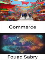Commerce: Unlocking the Secrets of Commerce, Your Guide to Thriving in the Global Marketplace