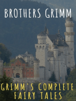 Grimm's Complete Fairy Tales: Magical Worlds Await: Grimm's Complete Fairy Tales – Unveil the Classics