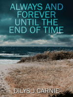 Always and Forever Until the End of Time