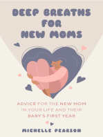 Deep Breaths for New Moms: Advice for New Moms in Baby's First Year