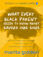 What Every Black Parent Needs to Know About Saving Our Sons: Institutionalized Racism, Society, and Raising Black Children