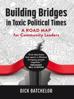 Building Bridges in Toxic Political Times: A Road Map for Community Leaders